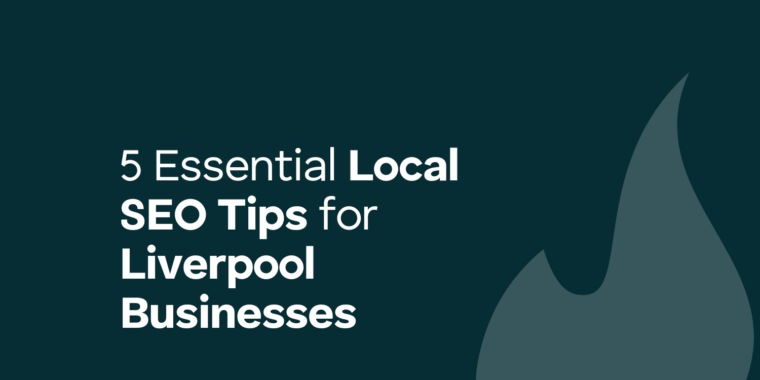5 Essential Local SEO Tips for Liverpool Businesses