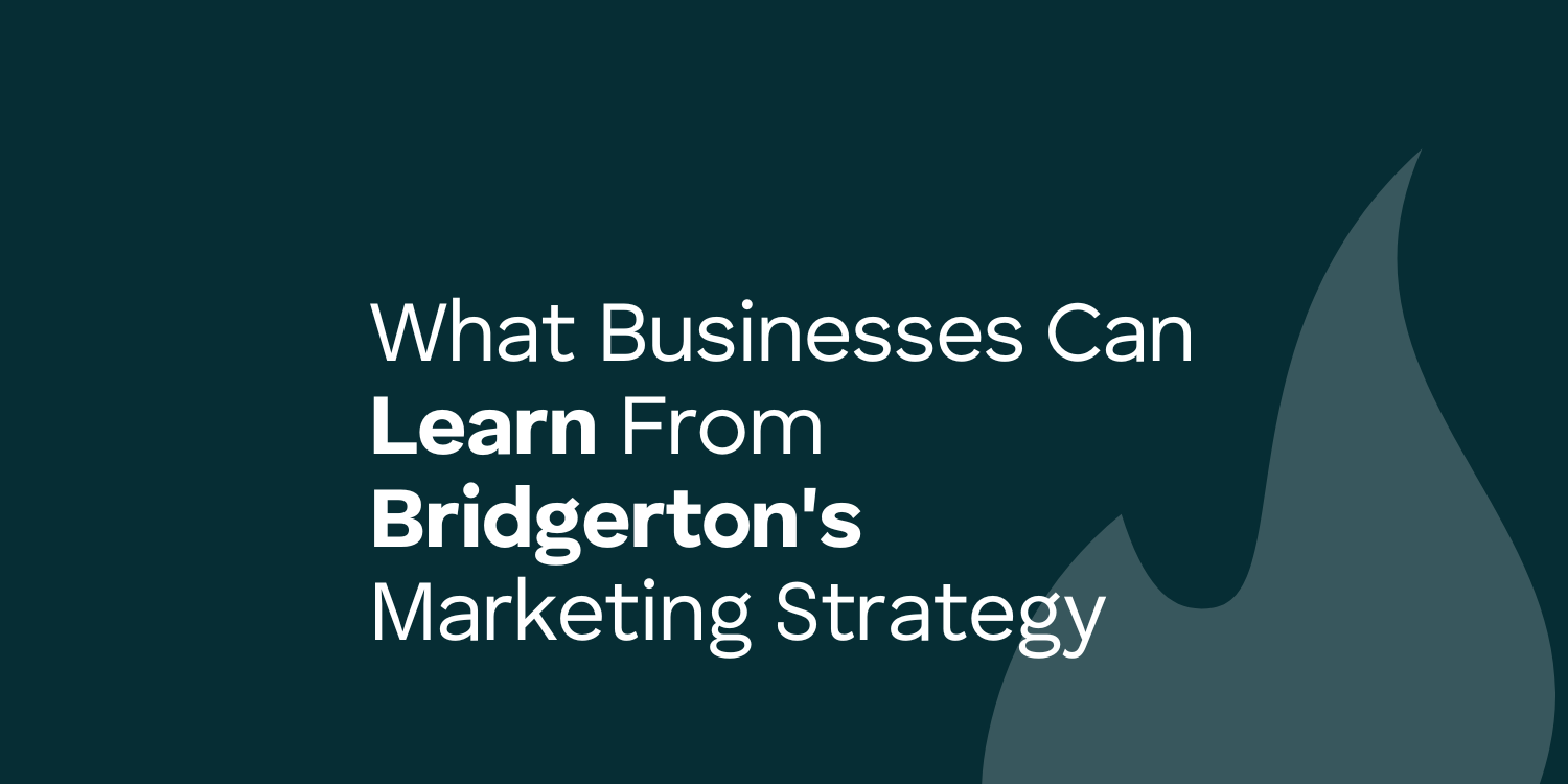 What Business Can Learn From Bridgerton's Marketing strategy blog