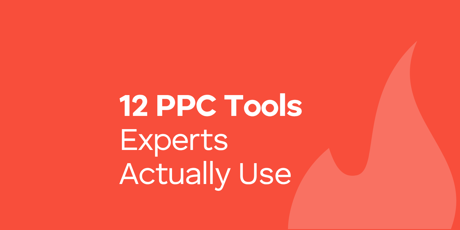 12 PPC Tools Experts Absolutely Use — Blaze Media Marketing Blog