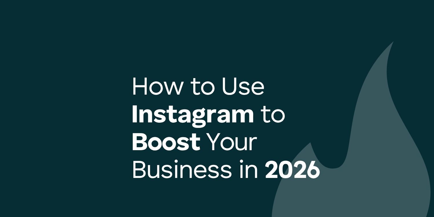 How to Use Instagram to Boost Your Business in 2026