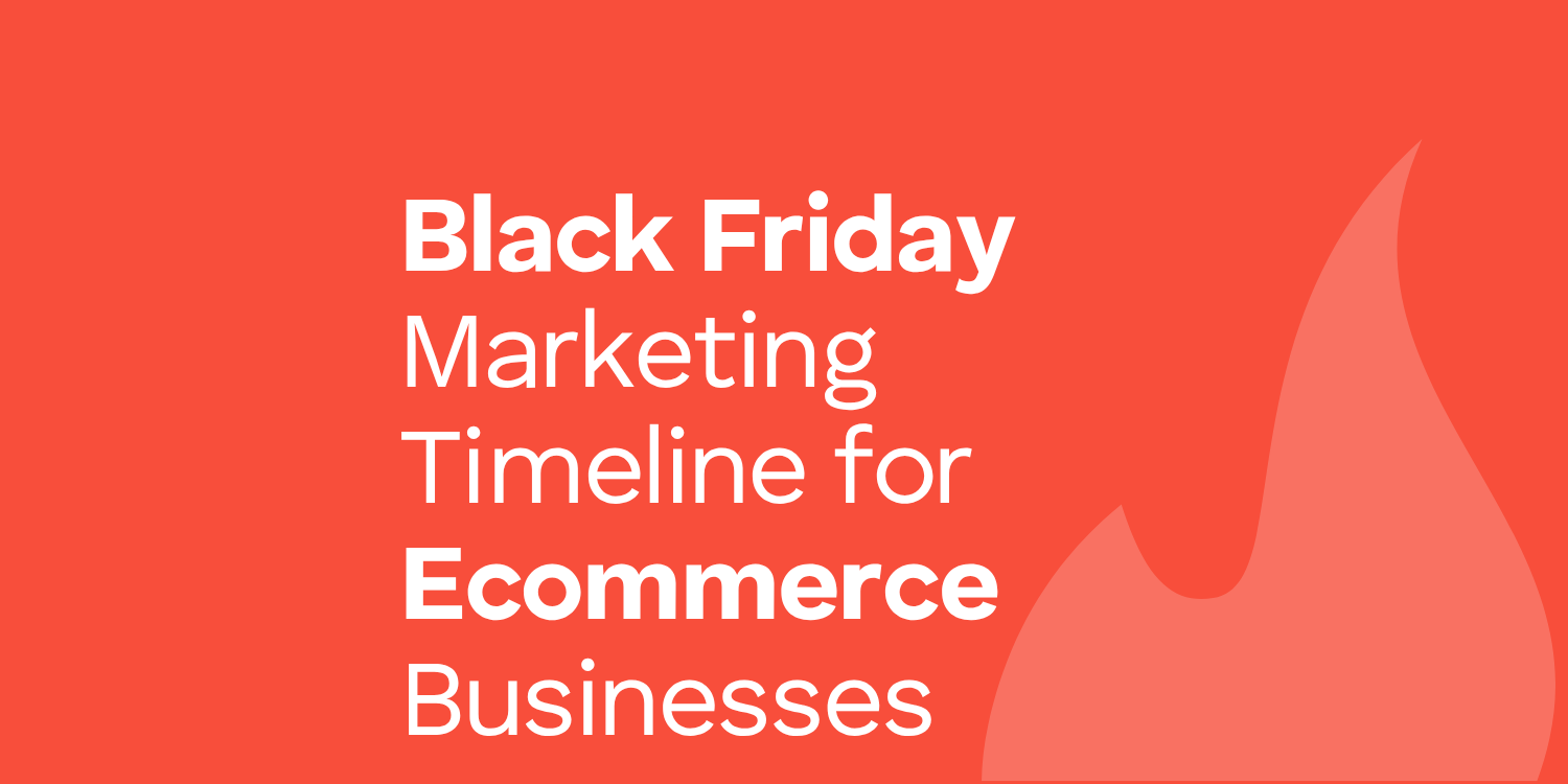 Black Friday Marketing Timeline for Ecommerce Businesses feature image
